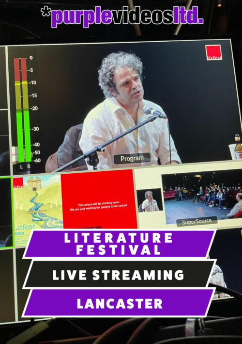 Live Streaming Lancaster Literature Festival - LitFest in Lancashire - Webcasting Conference