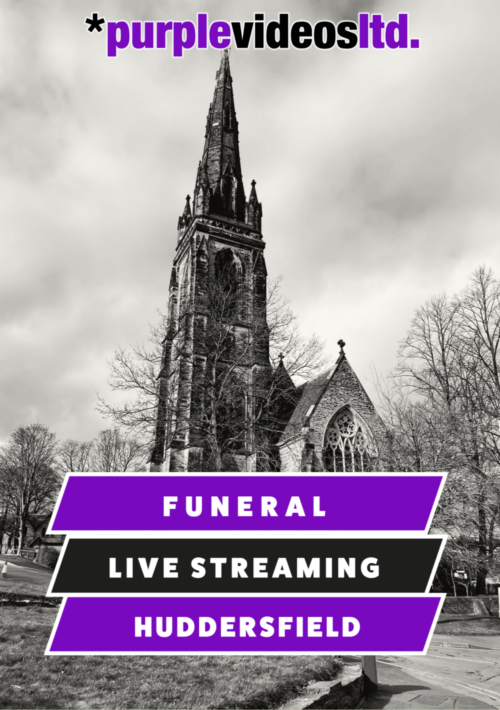 Professional Funeral Live streaming Webcasting Huddersfield Yorkshire