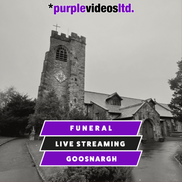 Funeral Live streaming Webcasting Goosnargh, Lancashire