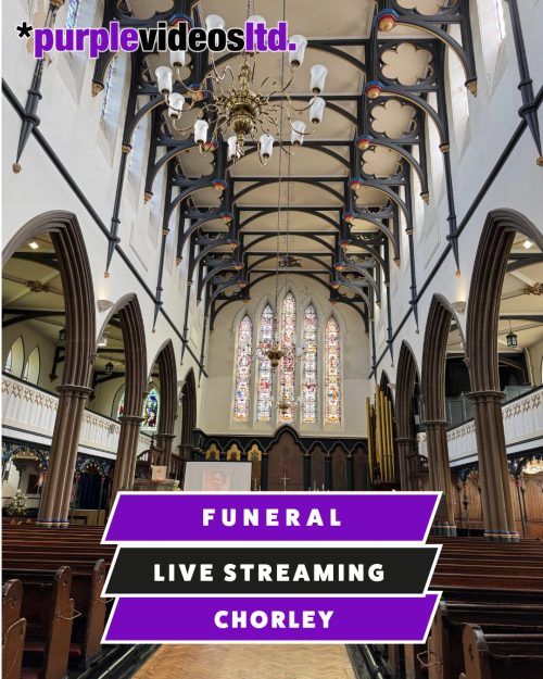Funeral Live Streaming, Chorley, Lancashire