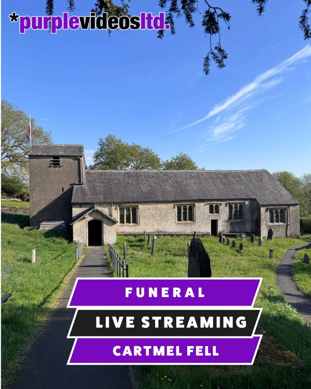 Funeral Live Streaming, Cartmel Fell Church, Cumbria Webcast link