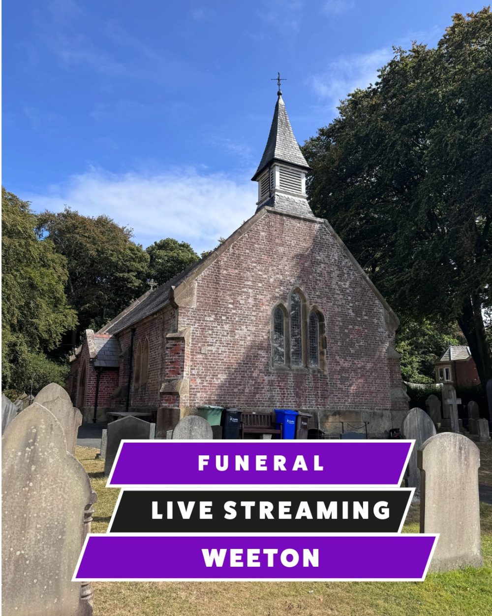 Funeral Live Streaming, Webcasting - Weeton near Blackpool